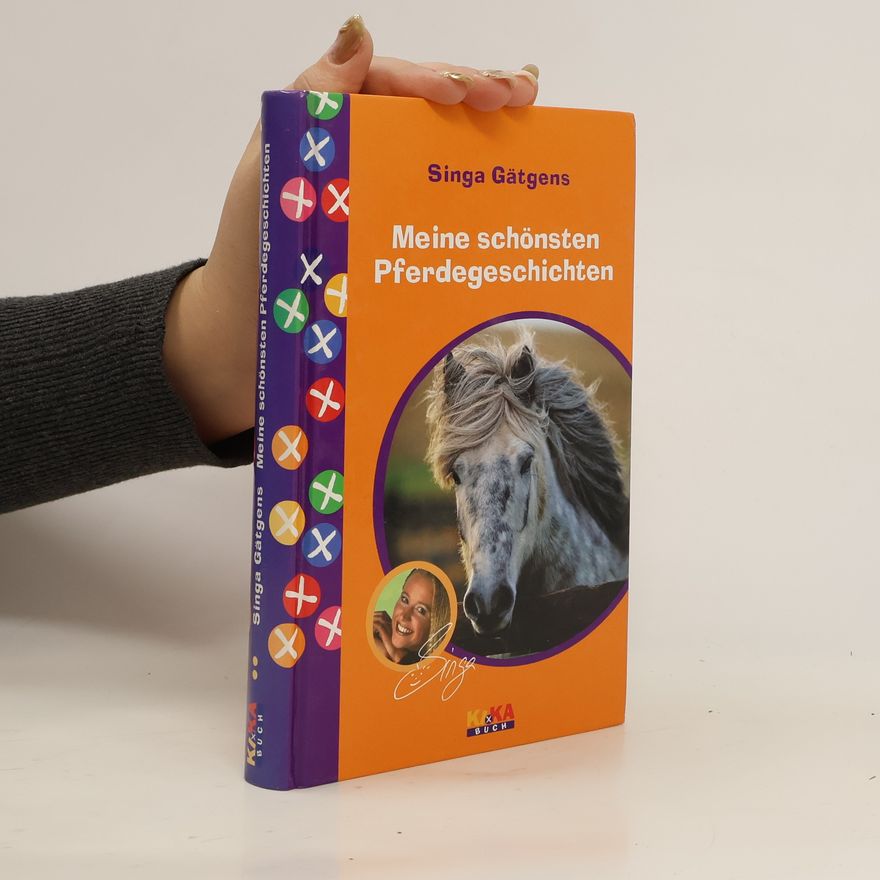 Singa Gätgens Meine schönsten Pferdegeschichten