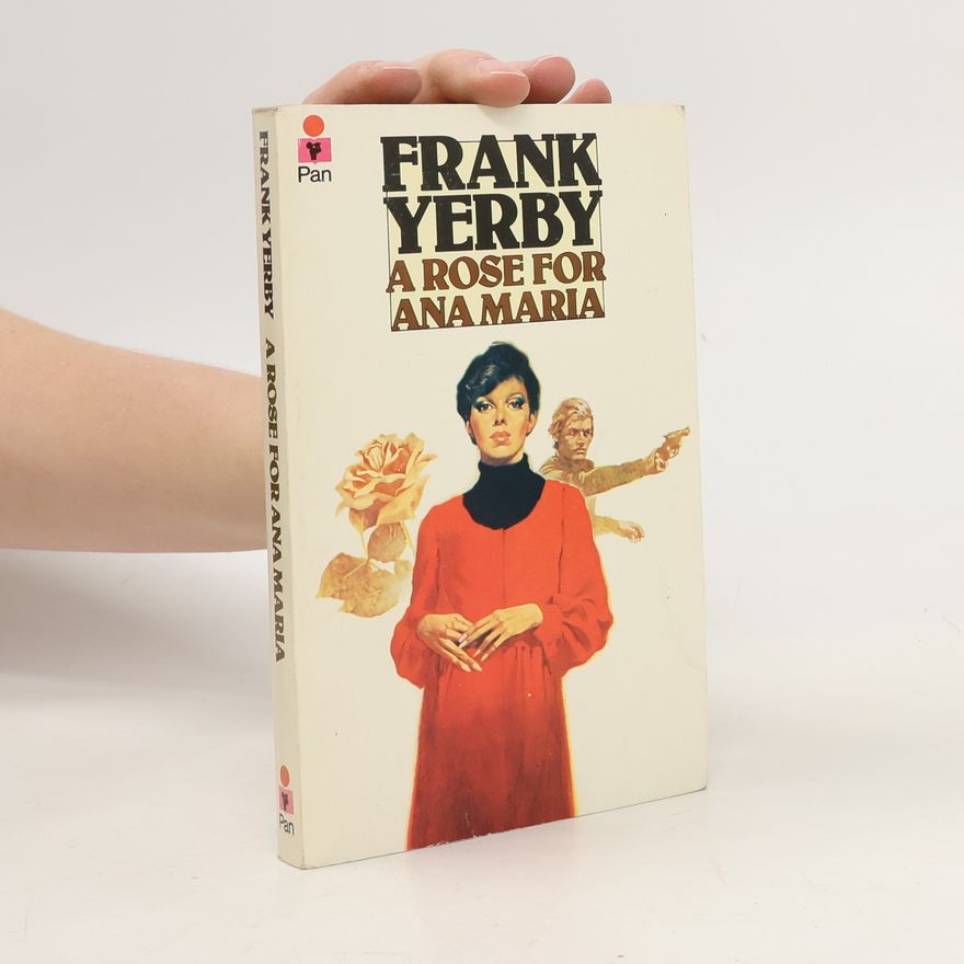 Frank Yerby A Rose for Ana María