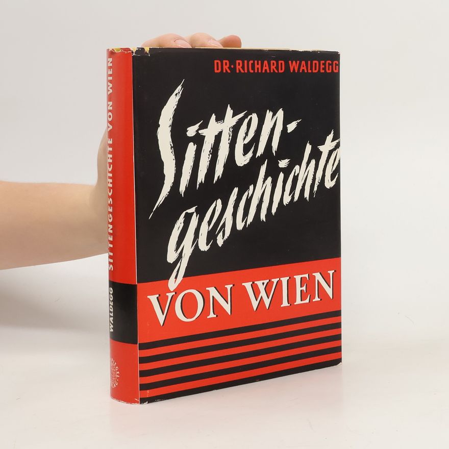 Richard Waldegg Sittengeschichte von Wien