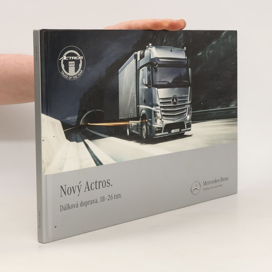 Autorenkollektiv Nový Actros. Dálková doprava 18-26 tun