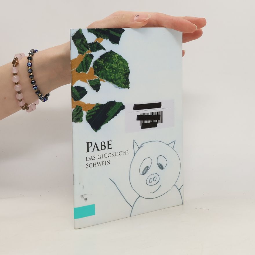 Autorenkollektiv Pabe. Das glückliche Schwein 1