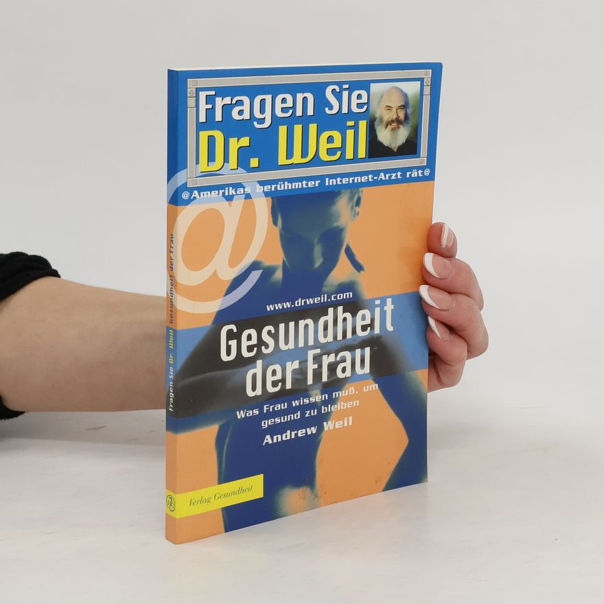 Andrew Weil Gesundheit der Frau