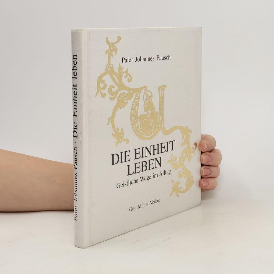 Johannes Pausch Die Einheit leben