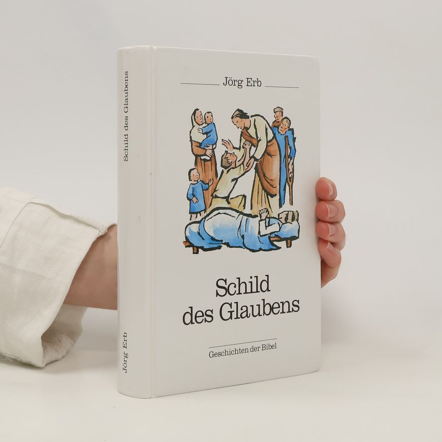 Paula Jordan Schild des Glaubens. Geschichten der Bibel Alten und Neuen Testamentes, einem Auszug aus den Psalmen und den Briefen der Apostel