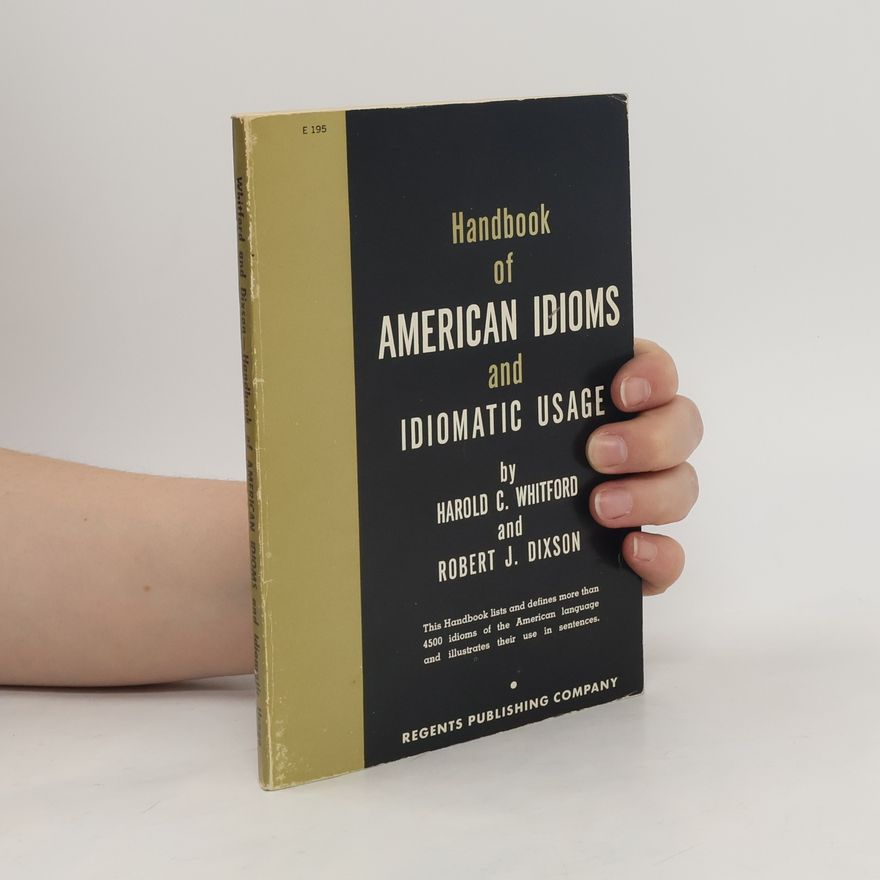 Harold C. Whitford Handbook of American Idioms and Idiomatic Usage