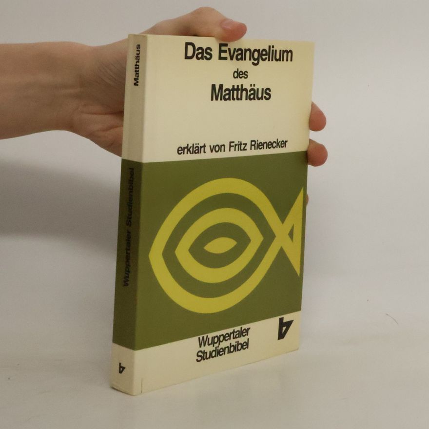 Fritz Rienecker Das Evangelium des Matthäus