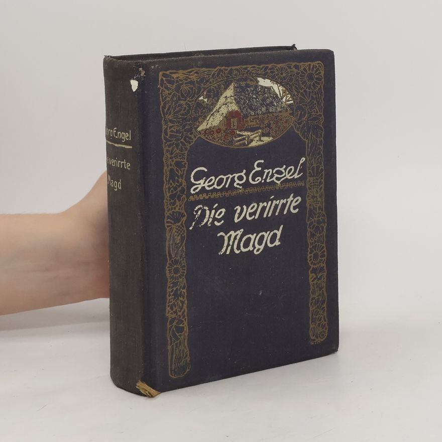 Georg Engel Die verirrte Magd