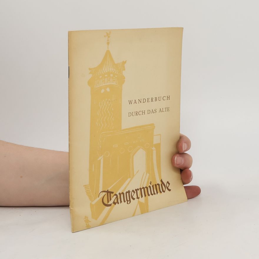 Wilhelm E. Mehliss Wanderbuch durch das alte Tangermünde