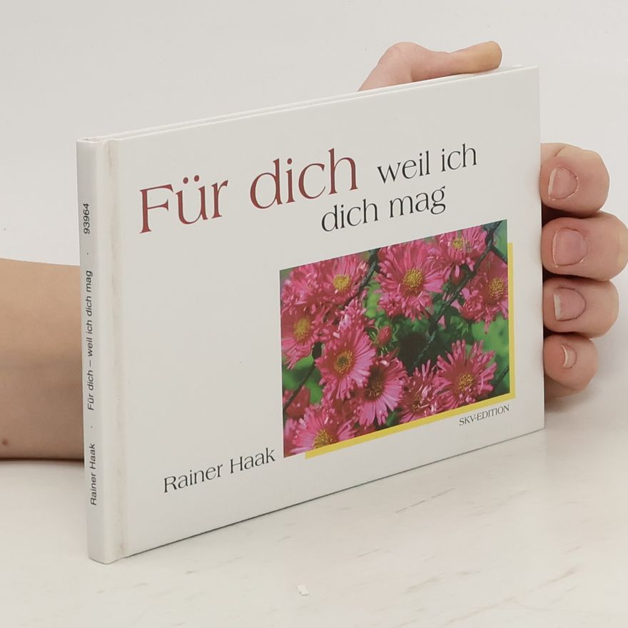 Rainer Haak Für dich - weil ich dich mag