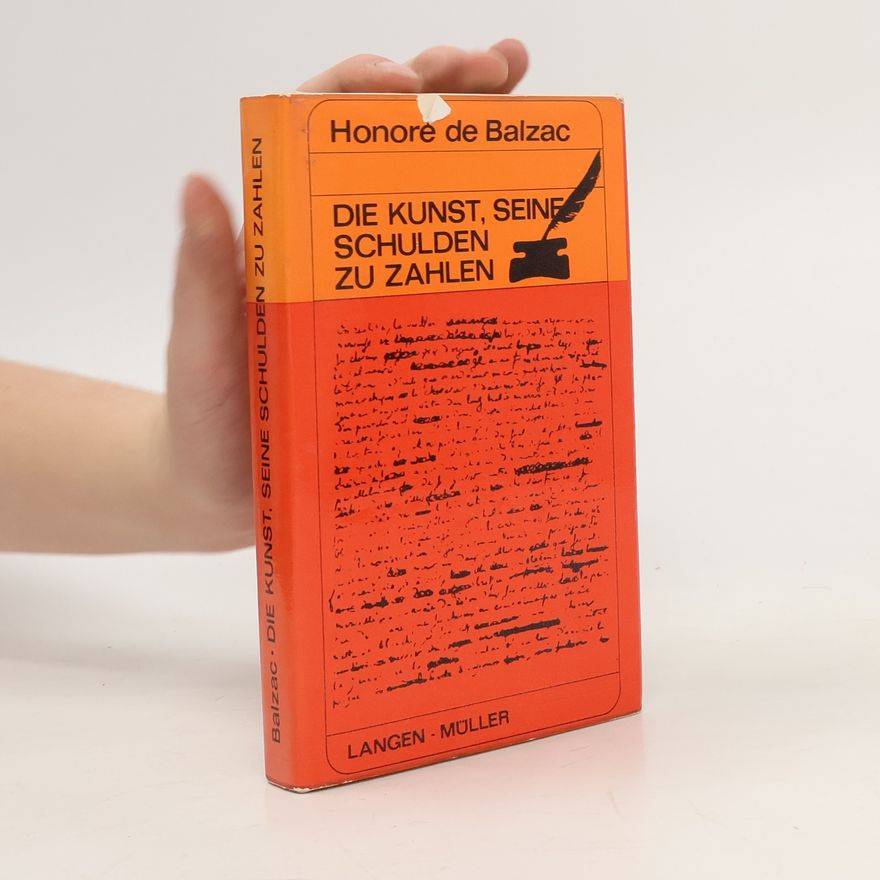 Honoré de Balzac Die Kunst, seine Schulden zu Zahlen