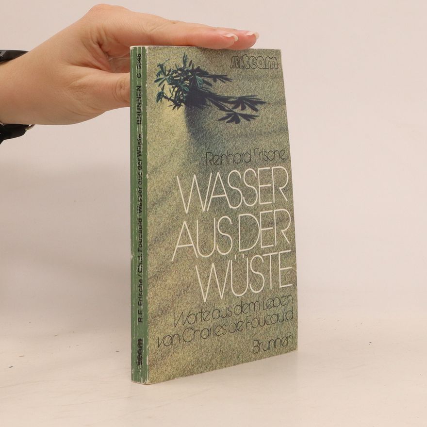 Charles de Foucauld Wasser aus der Wüste