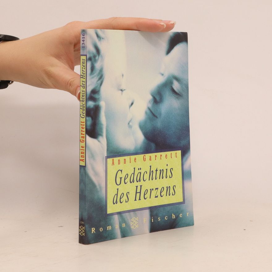 Annie Garrett Gedächtnis des Herzens. Roman