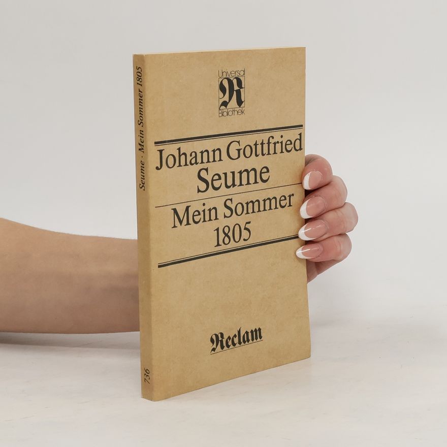 Johann Gottfried Seume Mein Sommer 1805