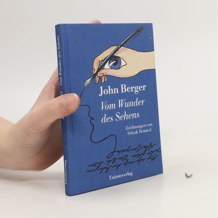 John Berger Vom Wunder des Sehens