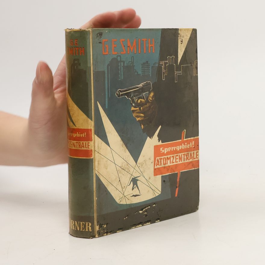 G. E. Kidder Smith Sperrgebiet! Atomzentrale