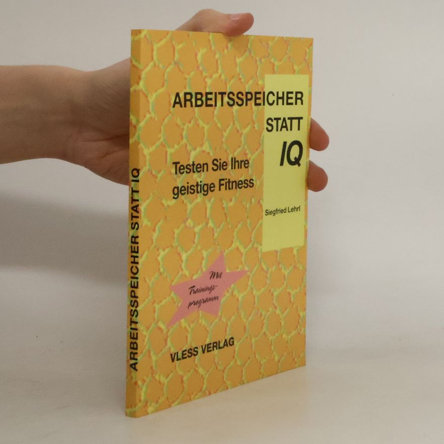 Siegfried Lehrl Arbeitsspeicher statt IQ