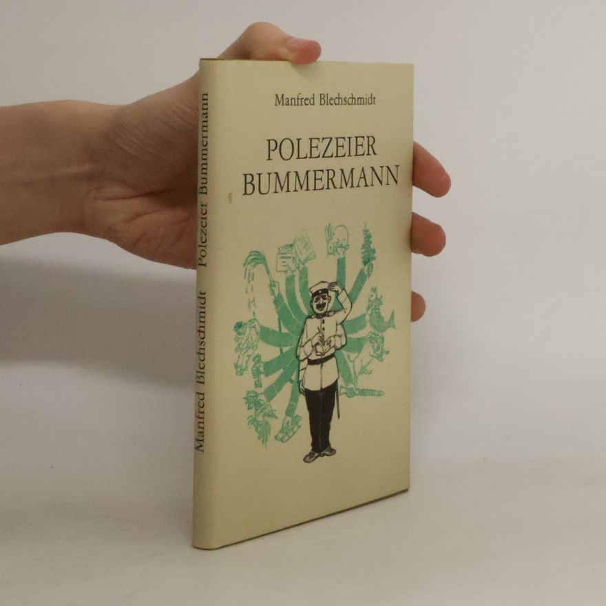 Manfred Blechschmidt Polezeier Bummermann