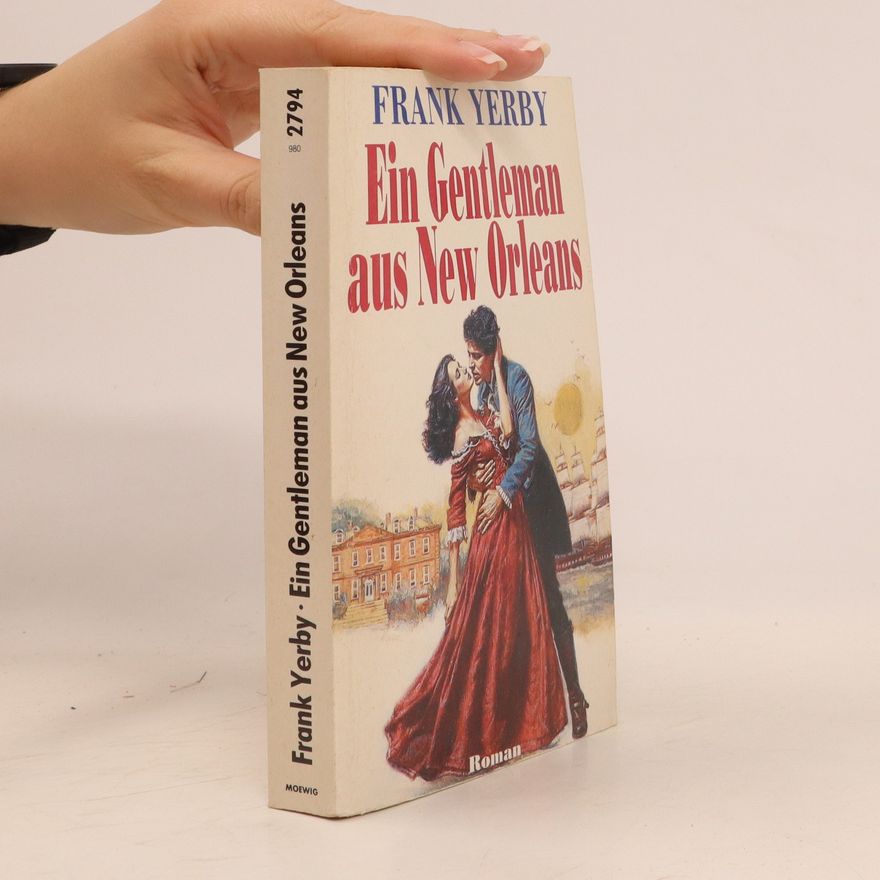 Frank Yerby Ein Gentleman aus New Orleans
