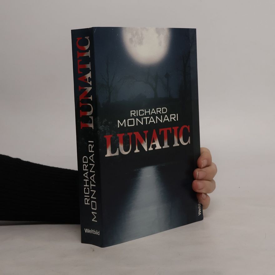 Richard Montanari Lunatic