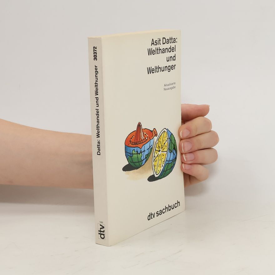 Asit Datta Welthandel und Welthunger