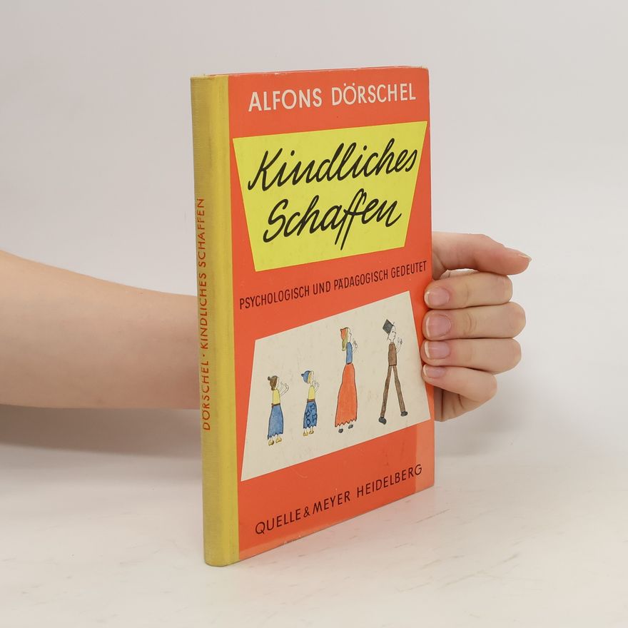 Alfons Dörschel Kindliches Schaffen