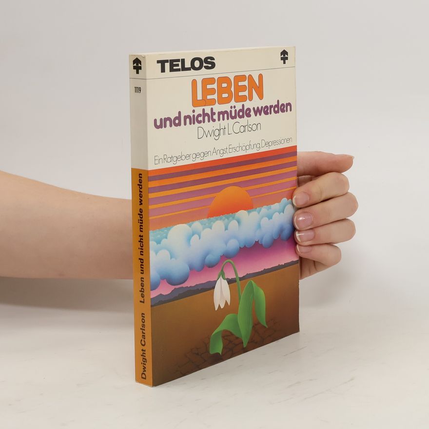 Dwight L. Carlson Leben und nicht müde werden