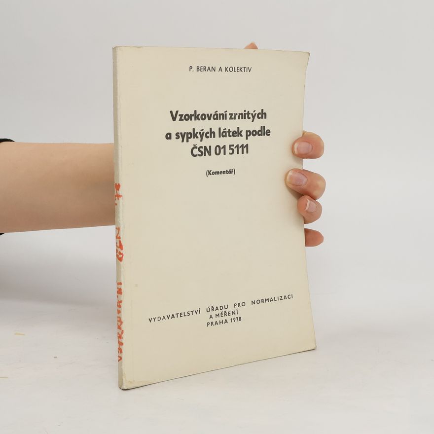 Přemysl Beran Vzorkování zrnitých a sypkých látek podle ČSN 015111