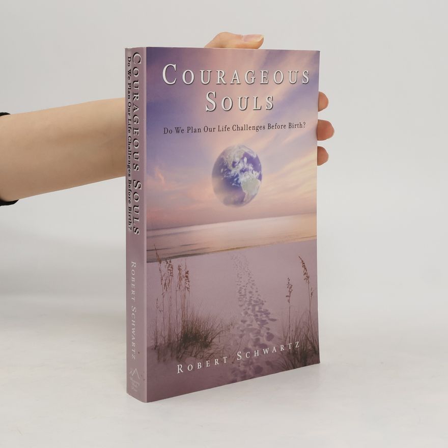 Robert Schwartz Courageous Souls