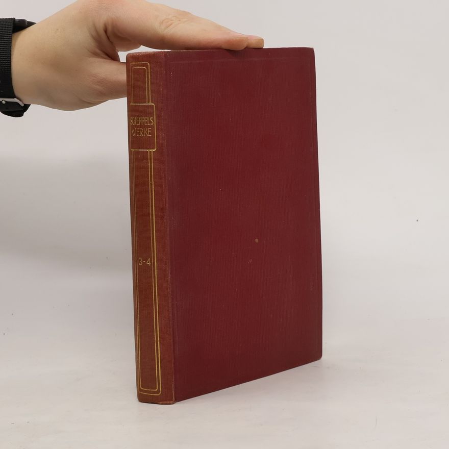 J. V. von Scheffel J. V. von Scheffels Werke 3-4
