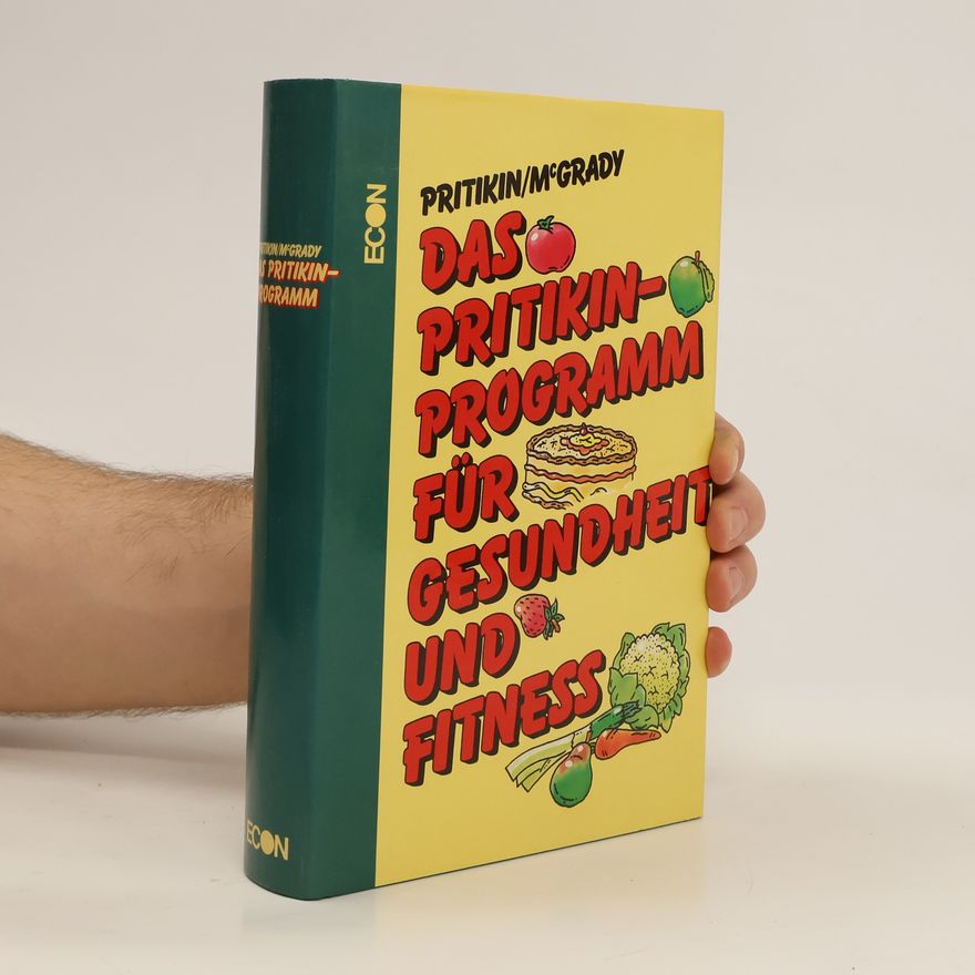 Nathan Pritikin Das Pritikin-Programm für Gesundheit und Fitness