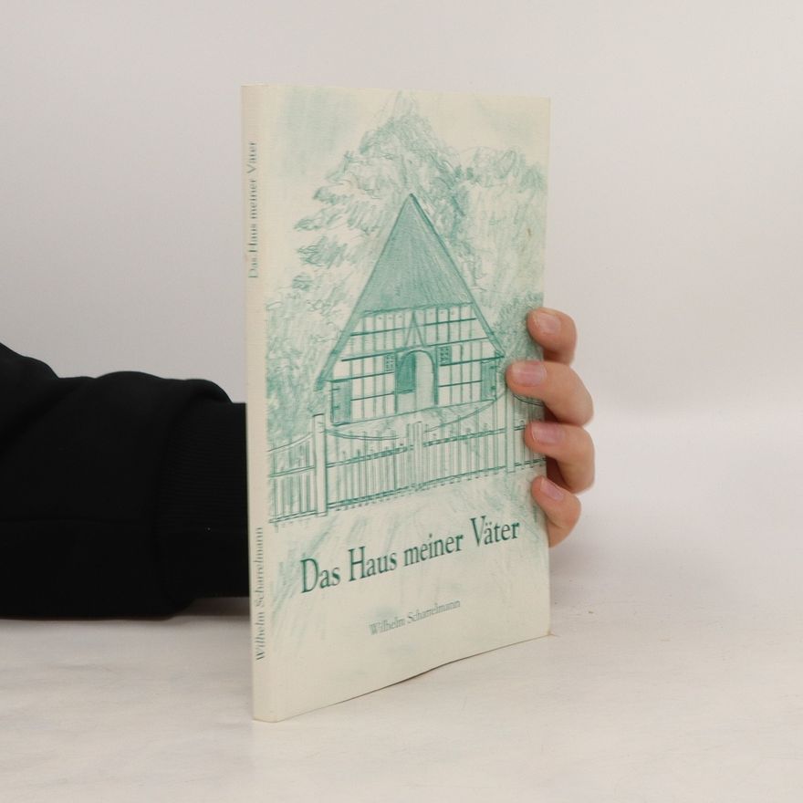 Wilhelm Scharrelmann Das Haus meiner Väter