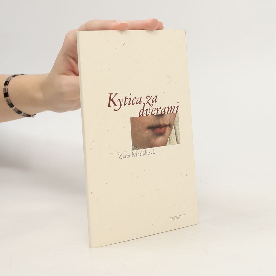 Zlata Matláková Kytica za dverami
