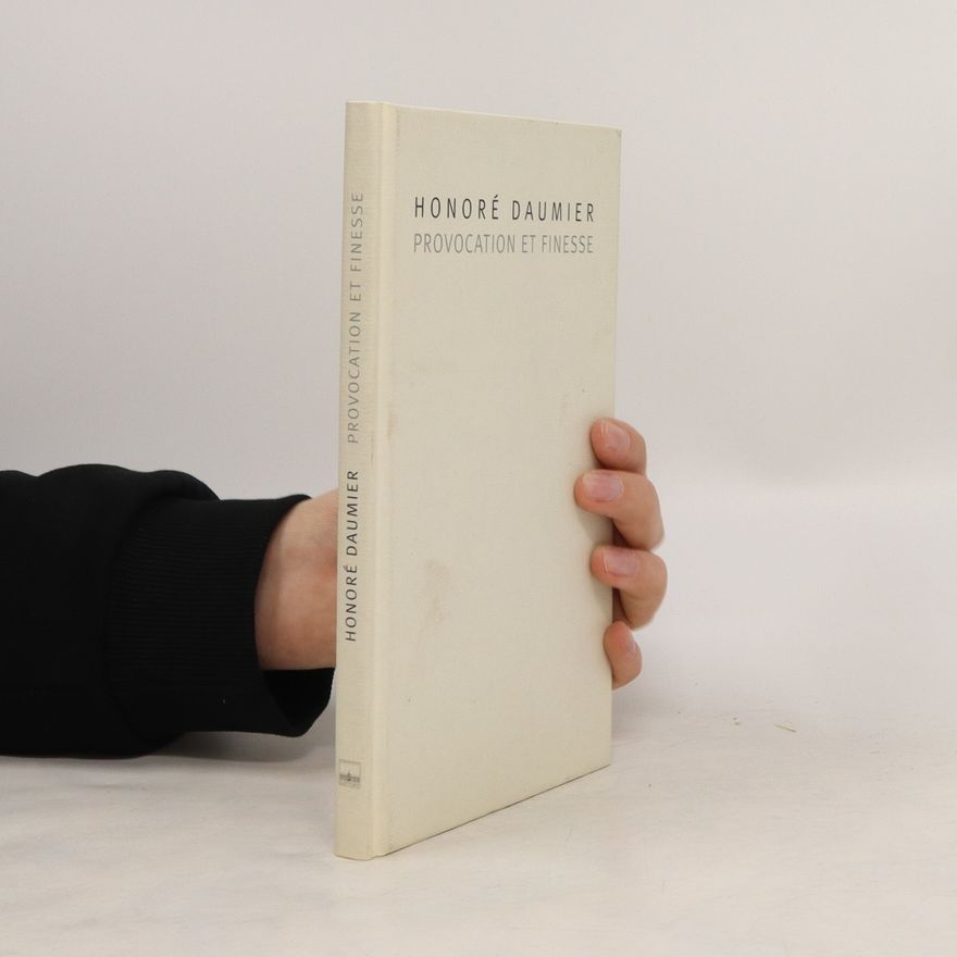 Honoré Daumier Provocation et finesse