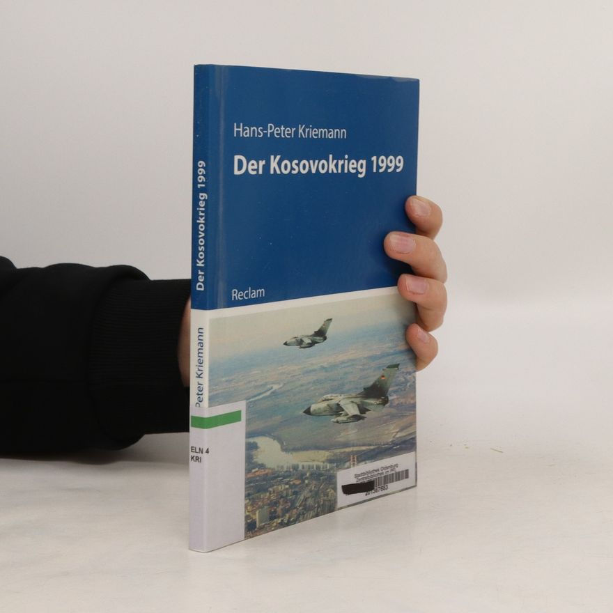 Hans-Peter Kriemann Der Kosovokrieg 1999