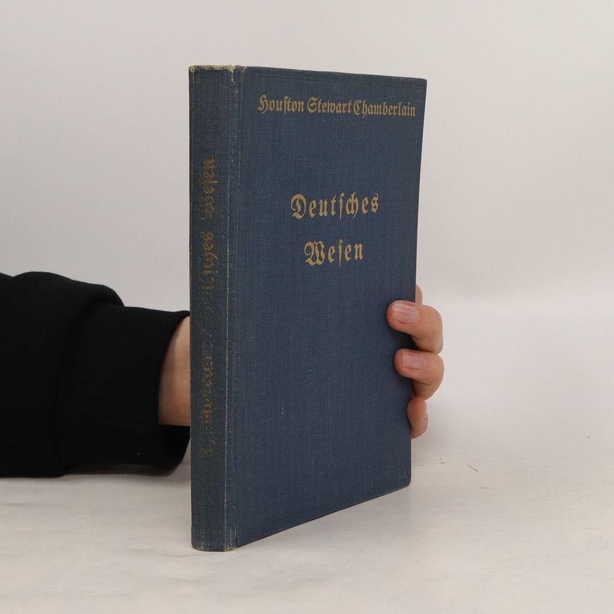 Houston Stewart Chamberlain Deutsches Wesen