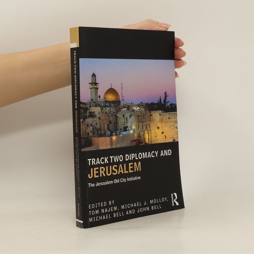 Tom Najem Track Two Diplomacy and Jerusalem
