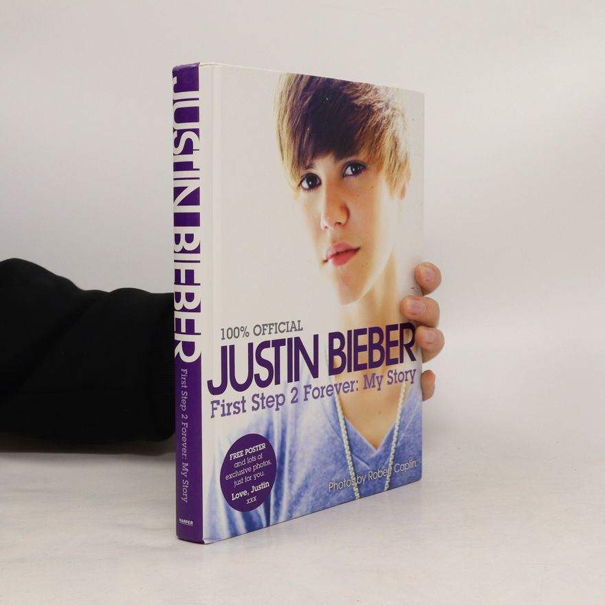 Justin Bieber Justin Bieber: First Step 2 Forever