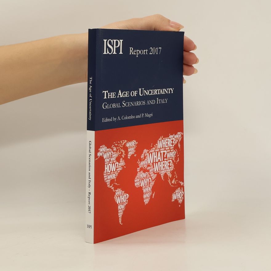 P. Paolo Magrini The Age of Uncertainty. Global Scenarios and Italy