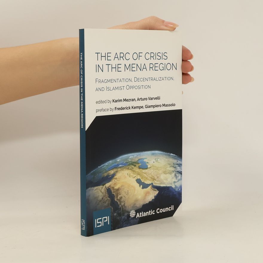 Arturo Varvelli The Arc of Crisis in the Mena Region