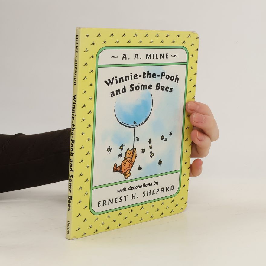 Alan Alexander Milne Winnie the Pooh and Some Bees