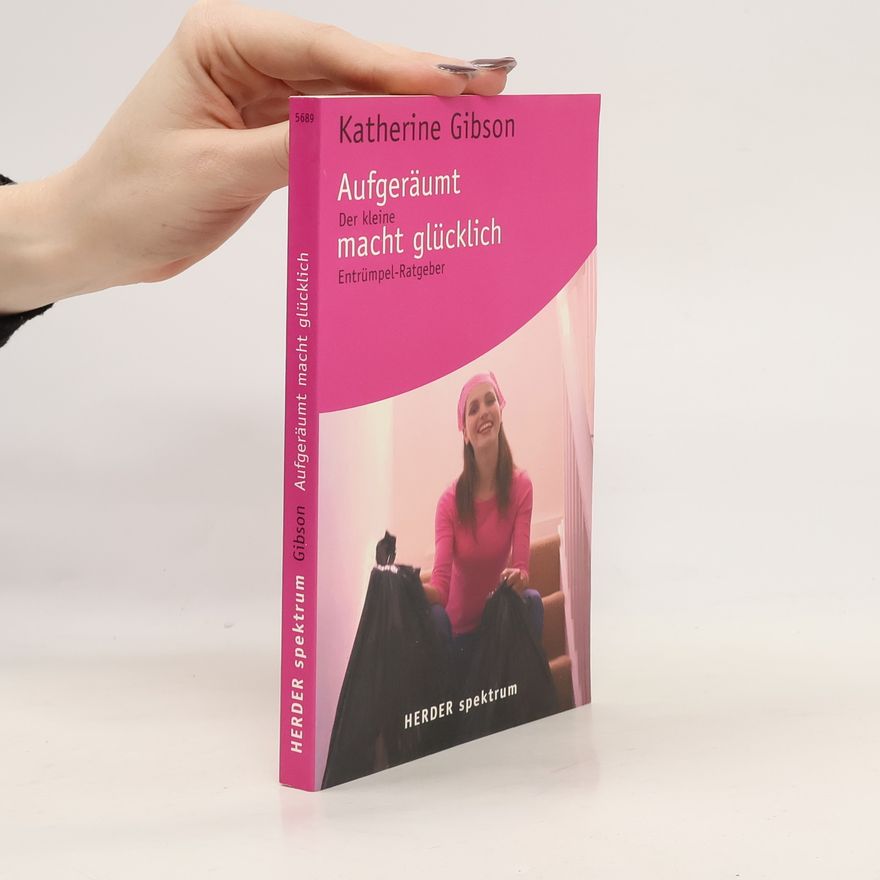 Katherine Gibson Aufgeräumt macht glücklich