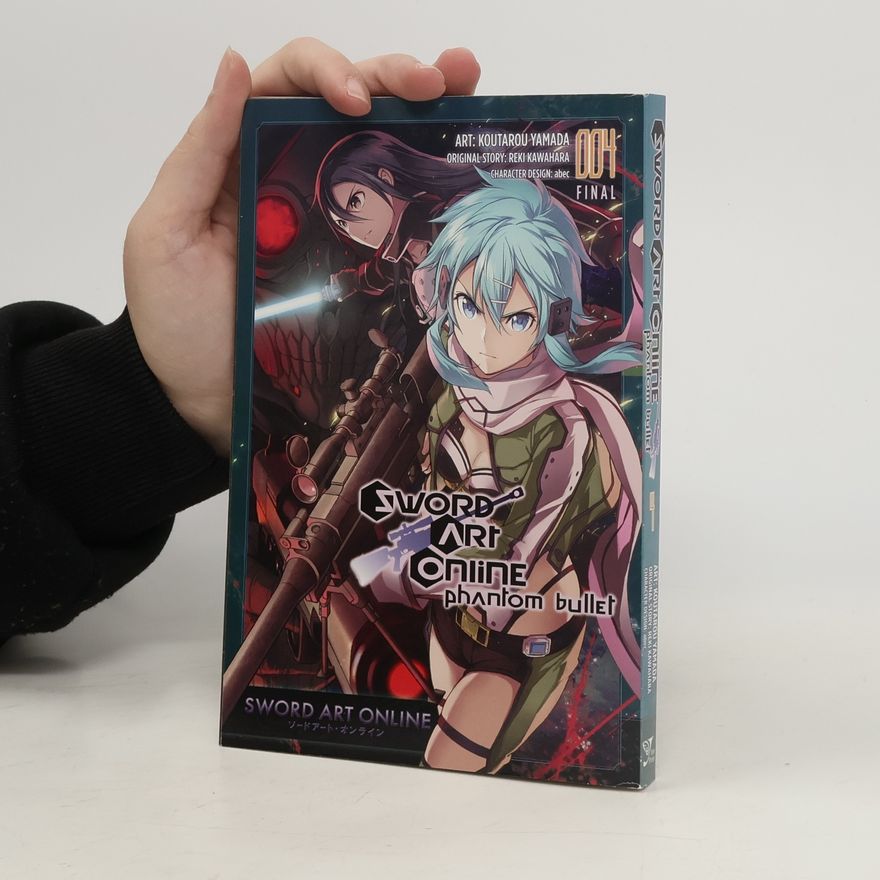 Reki Kawahara Sword Art Online: Phantom Bullet, Vol. 4
