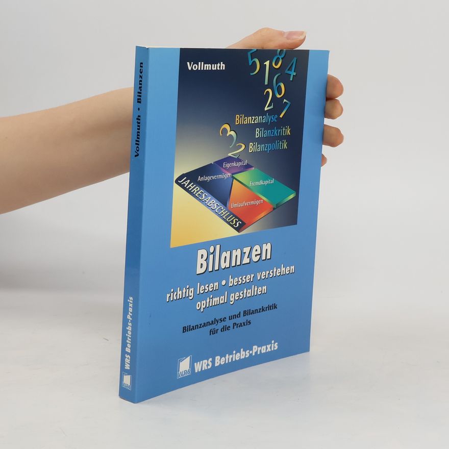 Hilmar J. Vollmuth Bilanzen richtig lesen, besser beurteilen, optimal gestalten