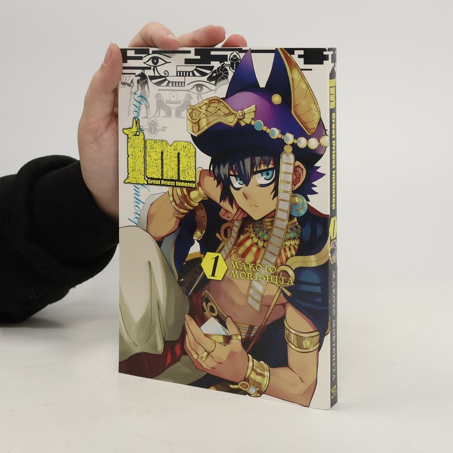 Makoto Morishita Im: Great Prince Imhotep, Vol. 1
