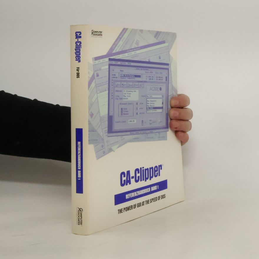 Kolektiv autorů CA-Clipper. Rezerenzhandbuch Band 1