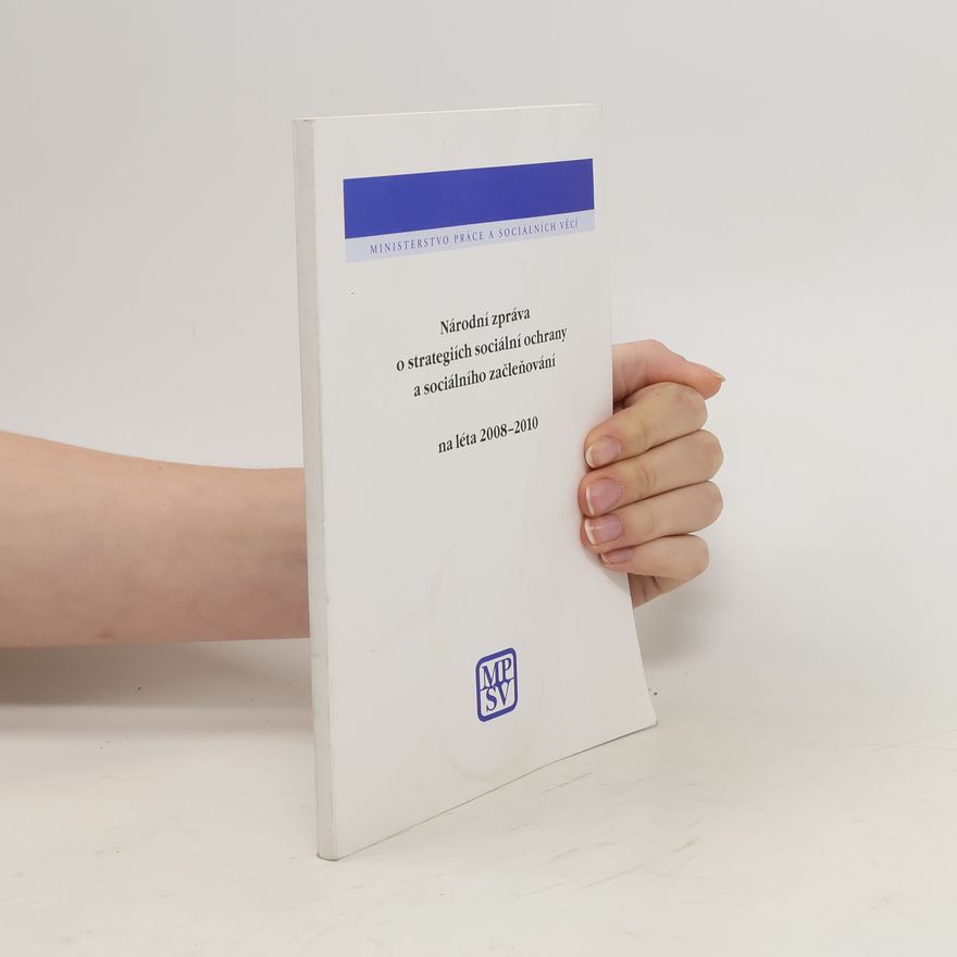 Autorenkollektiv Národní zpráva o strategiích sociální ochrany a sociálního začleňování na léta 2008-2010