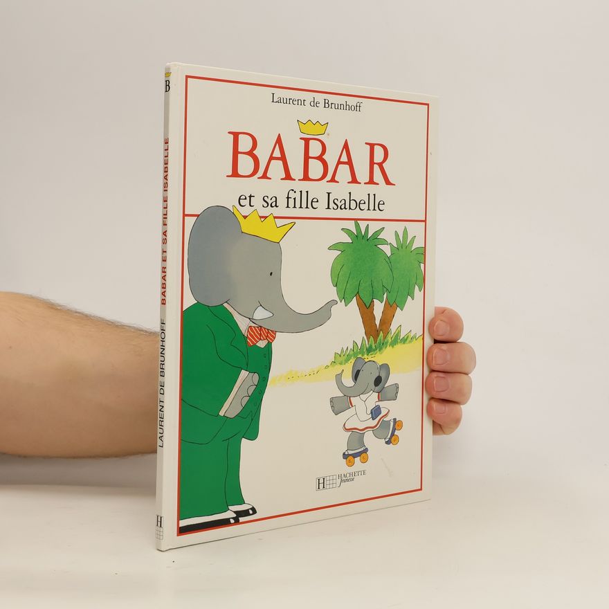 Laurent de Brunhoff Babar et sa fille Isabelle