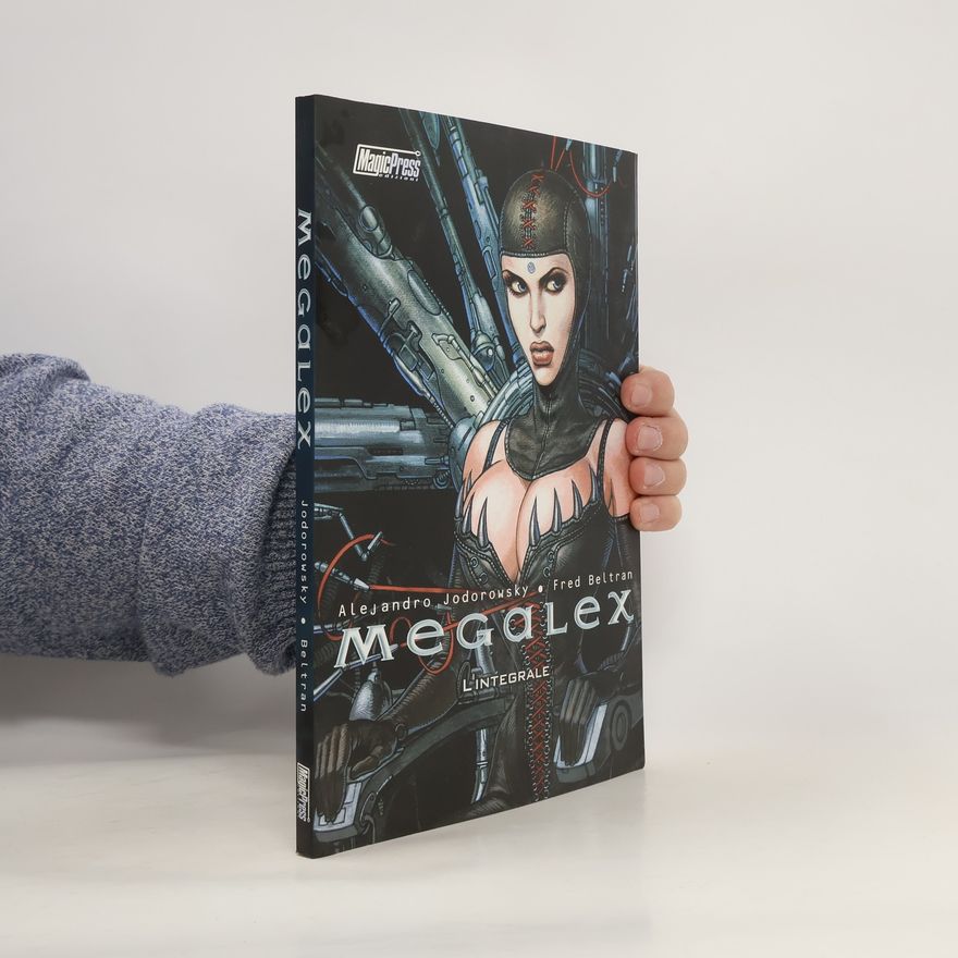 Alejandro Jodorowsky Megalex. L'integrale