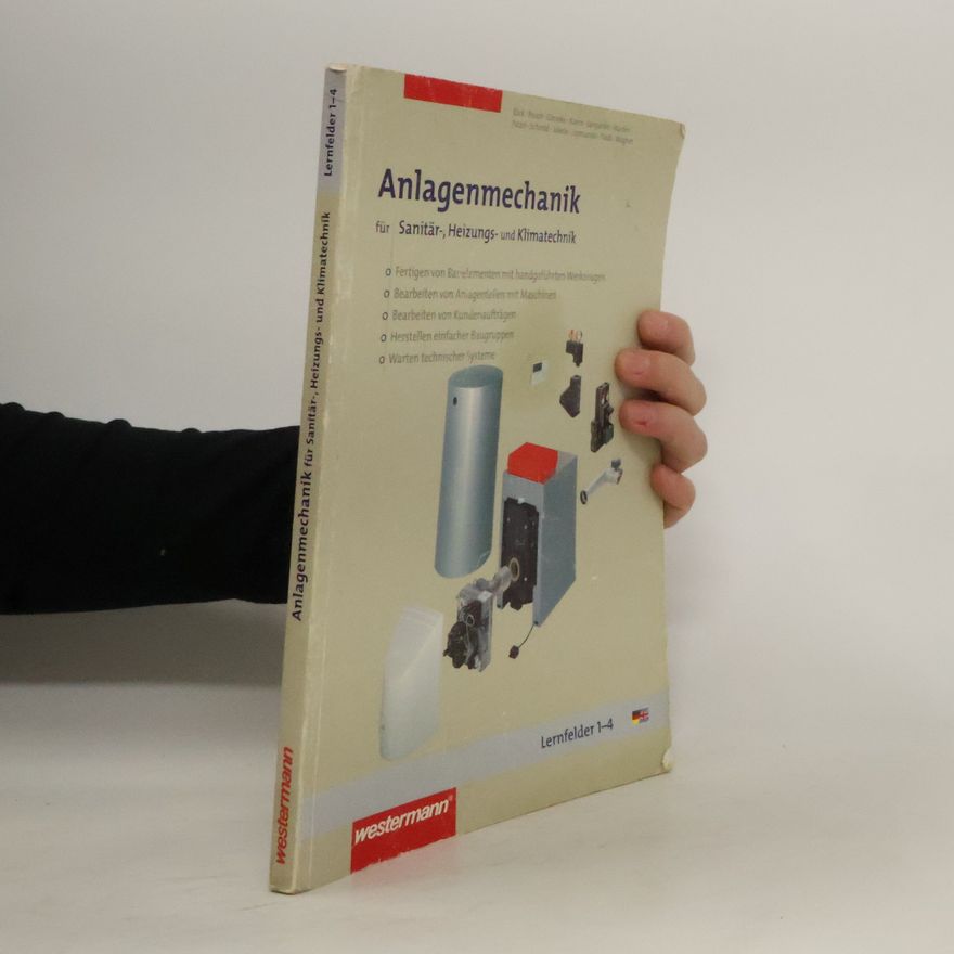 Hans J. Bäck Anlagenmechanik Sanitär-, Heizungs- und Klimatechnik, Grundwissen, Lernfelder 1-4
