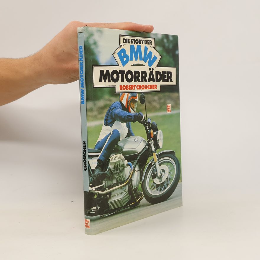 Robert M. Croucher Die Story der BMW-Motorräder
